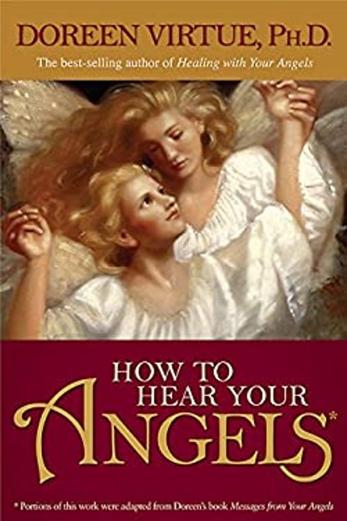 How to Hear Your Angels Perfect Doreen Virtue