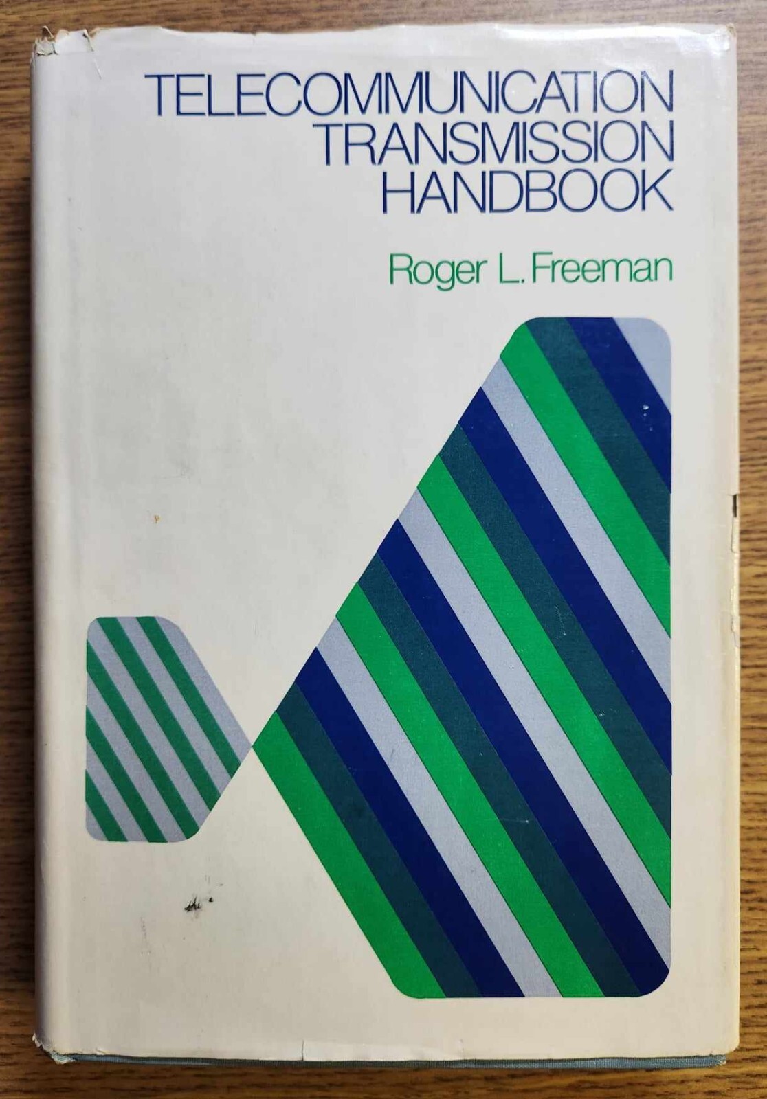 Telecommunications Transmission Handbook by Roger L. Freeman
