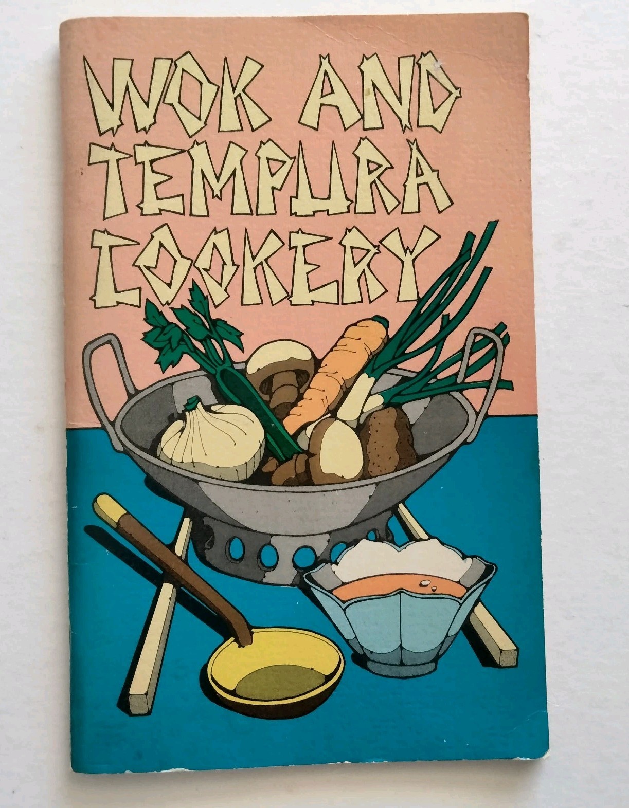 Wok and Tempura Cookery Irena Chalmers Barbara Farr 1969 Vintage Asian Cookbook