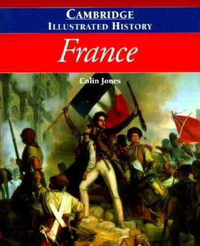 The Cambridge Illustrated History of France (Cambridge Illustrate – VERY GOOD