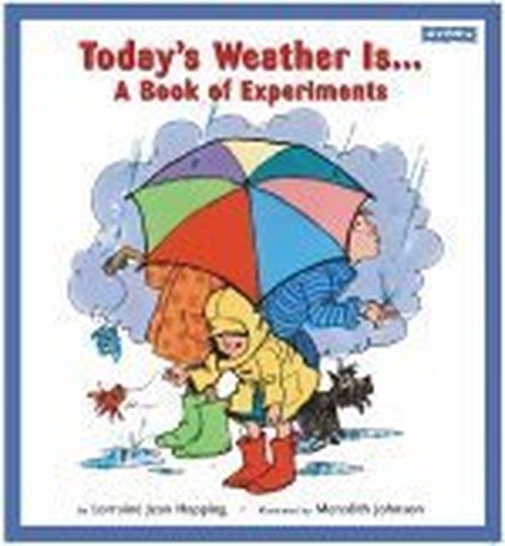 Today’s Weather Is…: A Book of Ex…, Hopping, Lorrai
