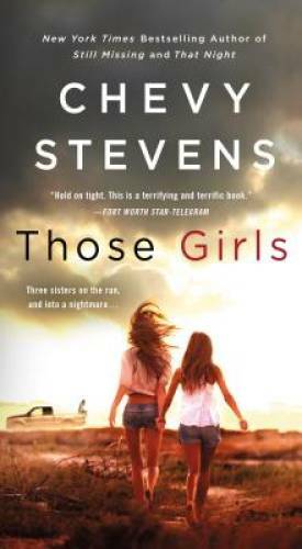 Those Girls: A Novel – Mass Market Paperback By Stevens, Chevy – GOOD