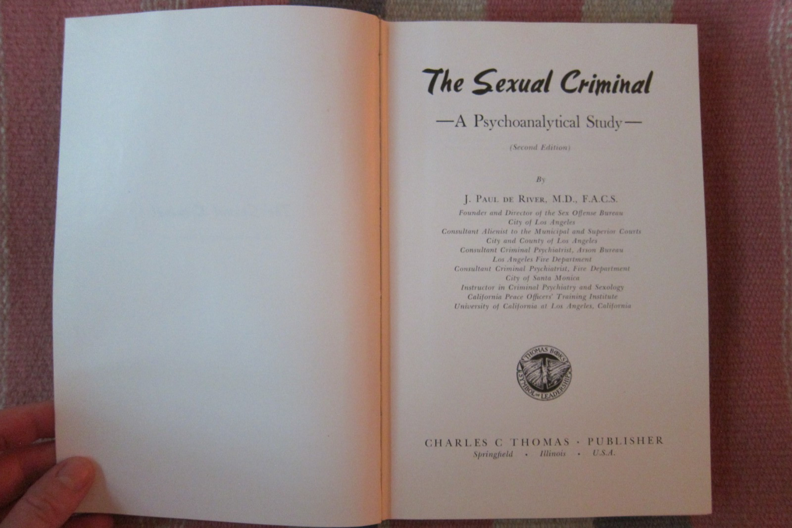 Vintage 1956 The Sexual Criminal : A Psychoanalytical Study Paul De River HC