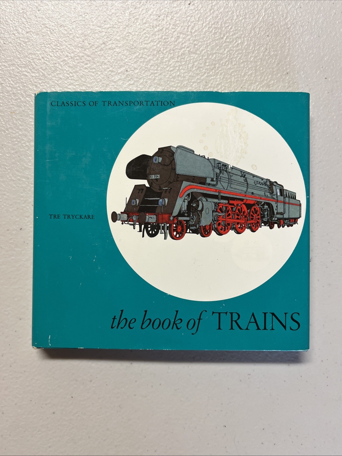 The Book Of Trains by Tre Tryckare, Classics of Transportation, 1968