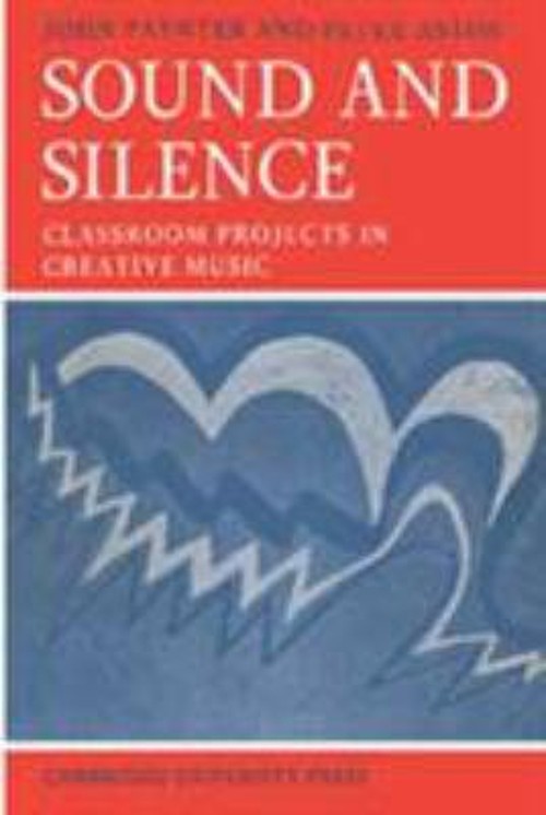 Sound and Silence Hardcover John, Aston, Peter Paynter