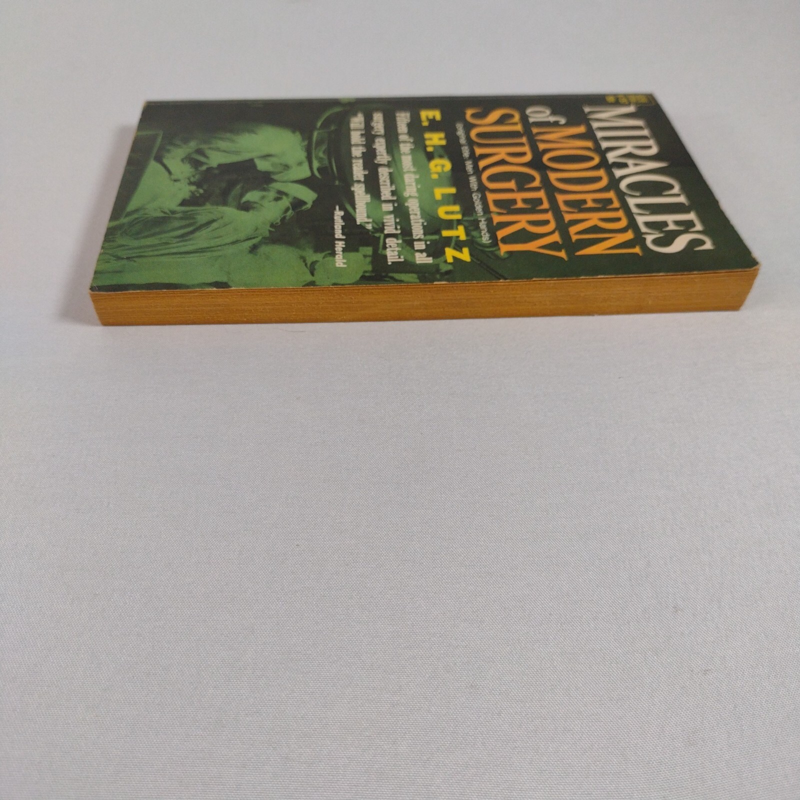Miracles of Modern Surgery E.H. G. Lutz Paperback 1956 Vintage