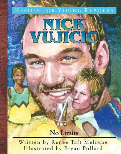 Renee Meloche Nick Vujicic (Hardback) Heroes for Young Readers (UK IMPORT)