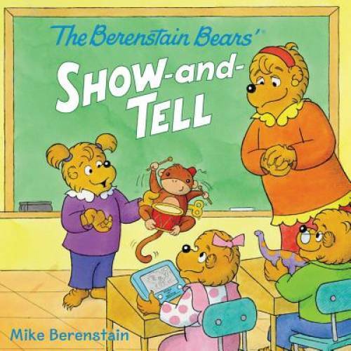 The Berenstain Bears’ Show-and-Tell – Paperback By Berenstain, Mike – GOOD