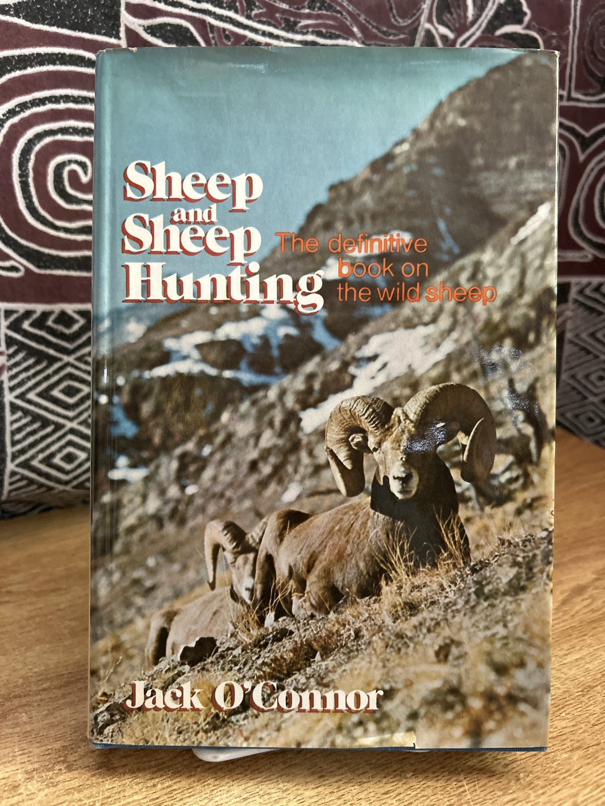 Sheep and Sheep Hunting: The Definitive Book on Wild Sheep by Jack O’Connor