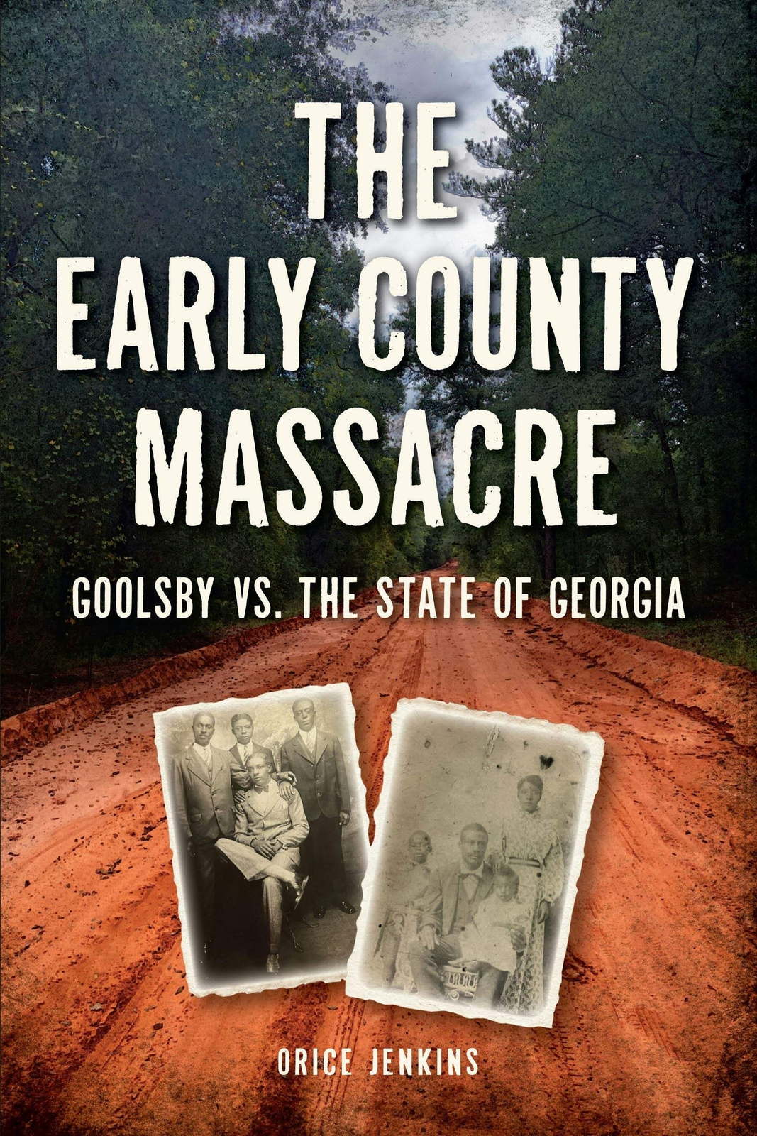 NEW The History Press Early County Massacre, The, GA 9781467156936 Trade Paperb