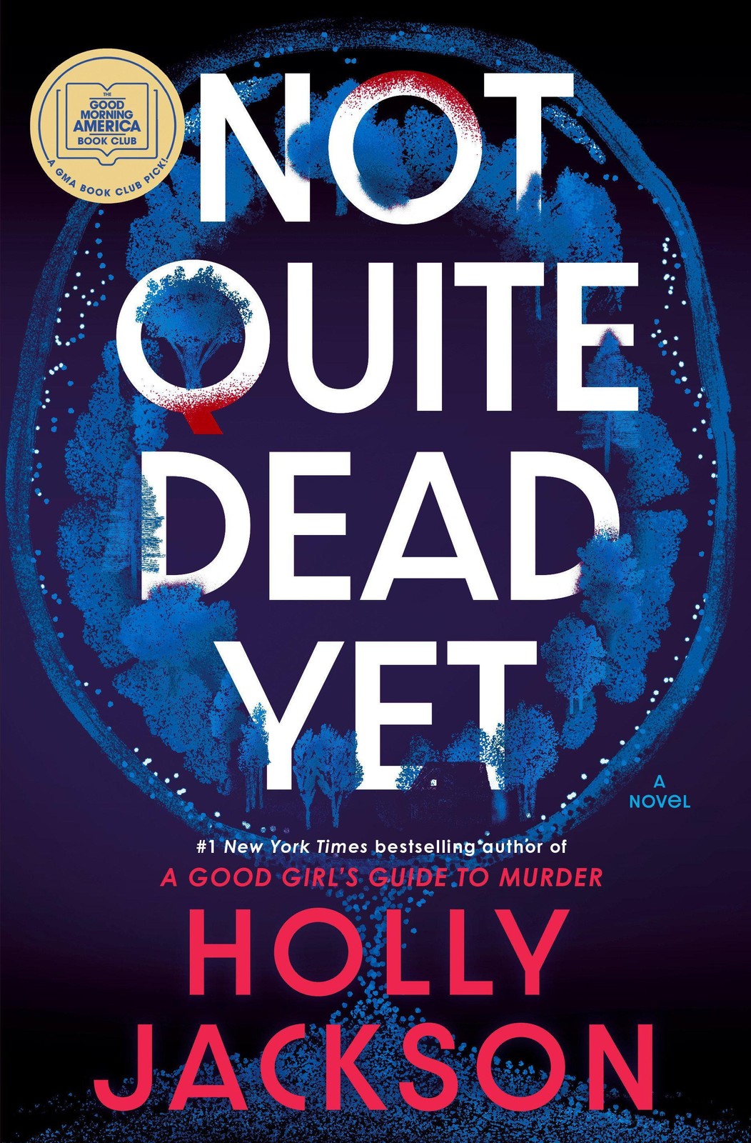 Not Quite Dead Yet, Holly Jackson