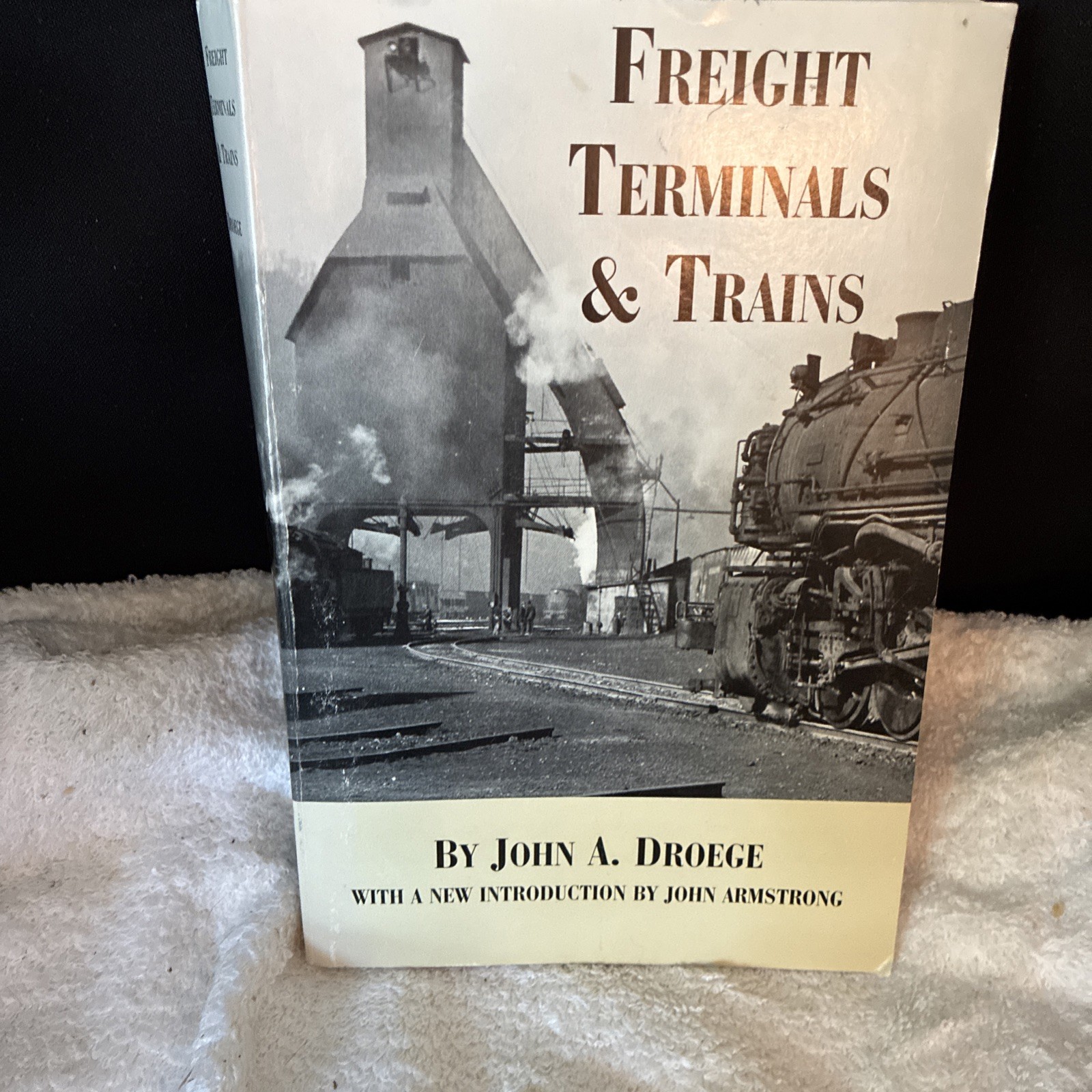 Freight Terminals and Trains John a droege. 567 pages. Heavy