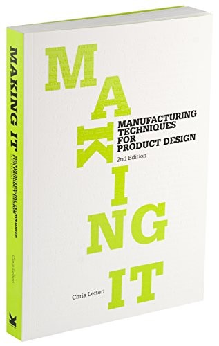 MAKING IT: MANUFACTURING TECHNIQUES FOR PRODUCT DESIGN By Chris Lefteri **Mint**