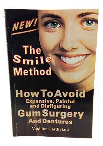Smile Method – How to Avoid Gum Surgery and Dentures – Paperback – VERY GOOD