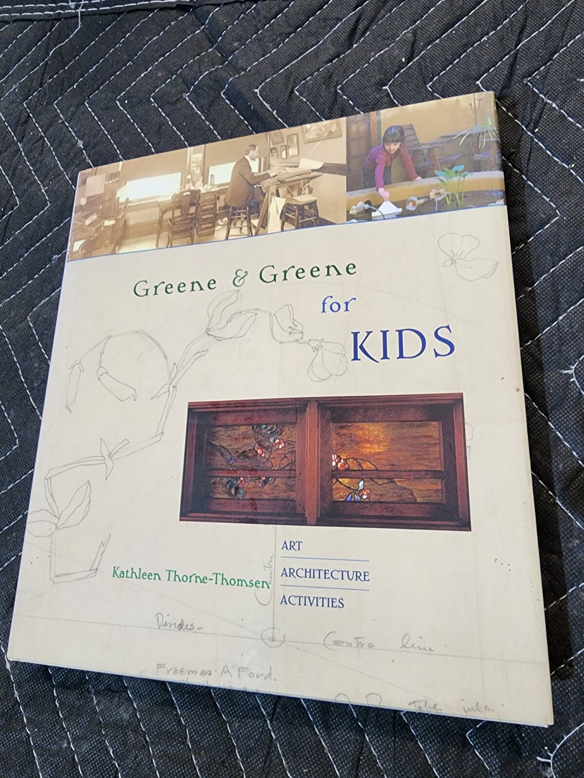 Greene and Greene for Kids by Kathleen Thorne-Thomsen
