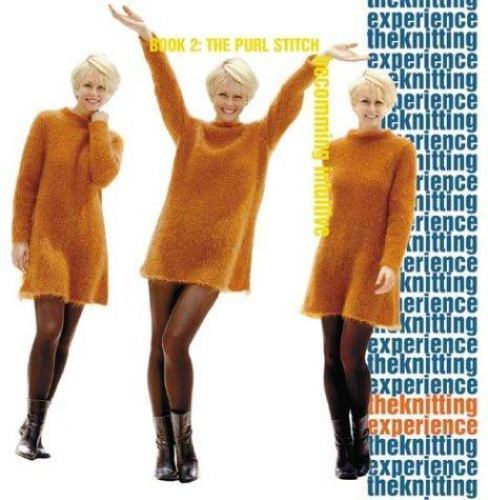 The Knitting Experience Book 2: The Purl Stitch, Becoming Intuitive