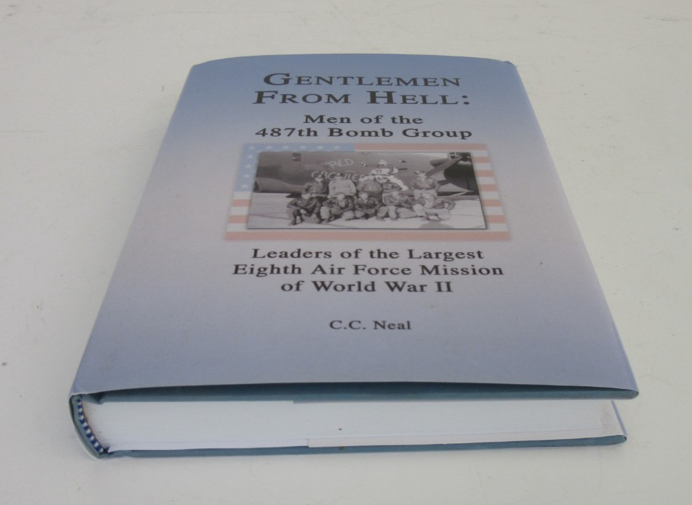Gentlemen From Hell: Men of 487th Bomb Group By C.C. Neal Hardcover Book Signed