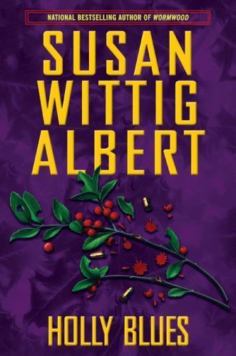 Holly Blues (China Bayles Mystery) by Susan Wittig Albert