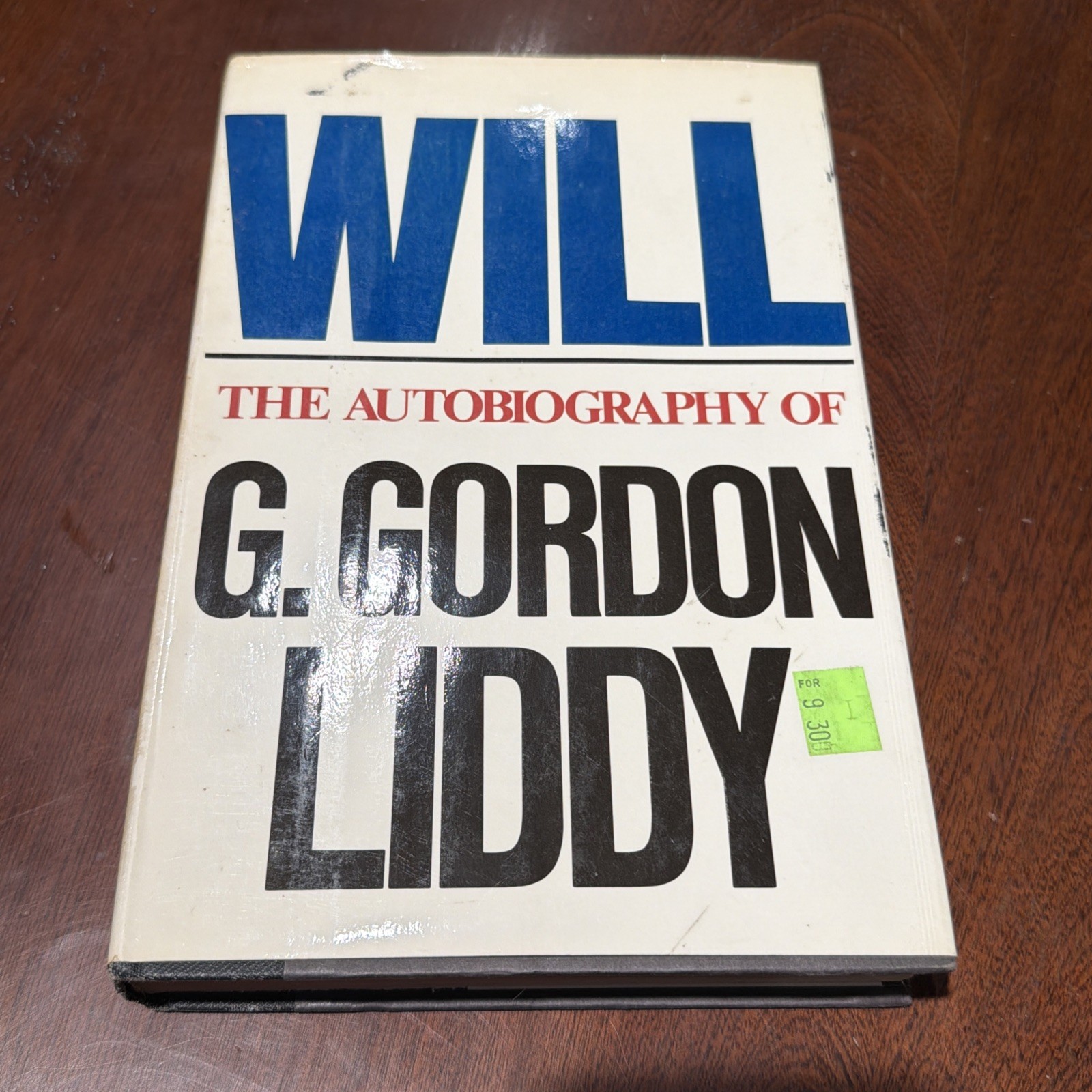 Will: The Autobiography of G. Gordon Liddy – HC DJ 1st Edition B-5226
