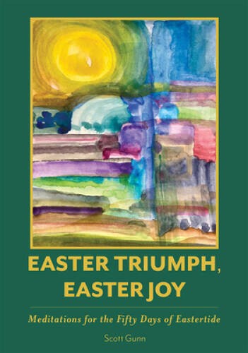 Easter Triumph, Easter Joy: Meditations for the Fifty Days o – VERY GOOD