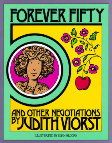 Forever Fifty: And Other Negotiations – Hardcover By Judith Viorst – GOOD