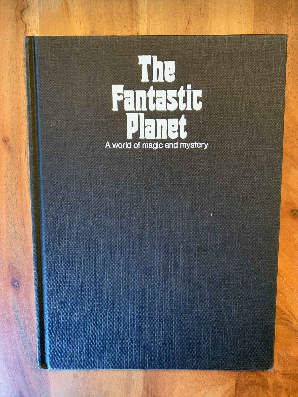 The Fantastic Planet: A world of Magic and Mystery – Caldwell HC w/DJ