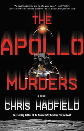 The Apollo Murders – Hardcover By Hadfield, Chris – GOOD
