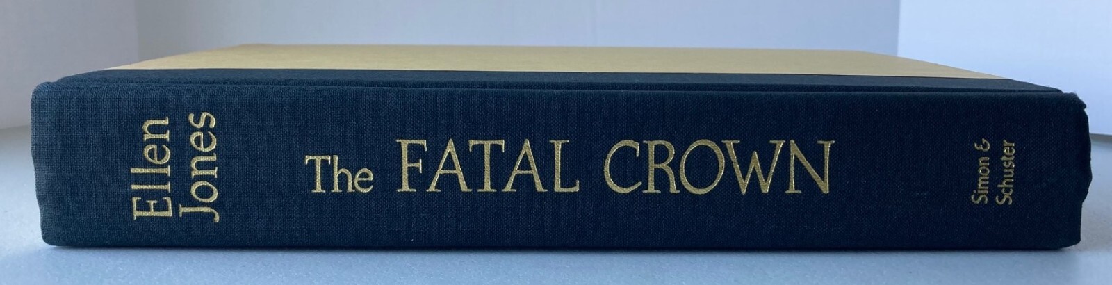 The Fatal Crown, Ellen Jones, 1993, Hardcover, 1st Edition, 1st Printing, Signed