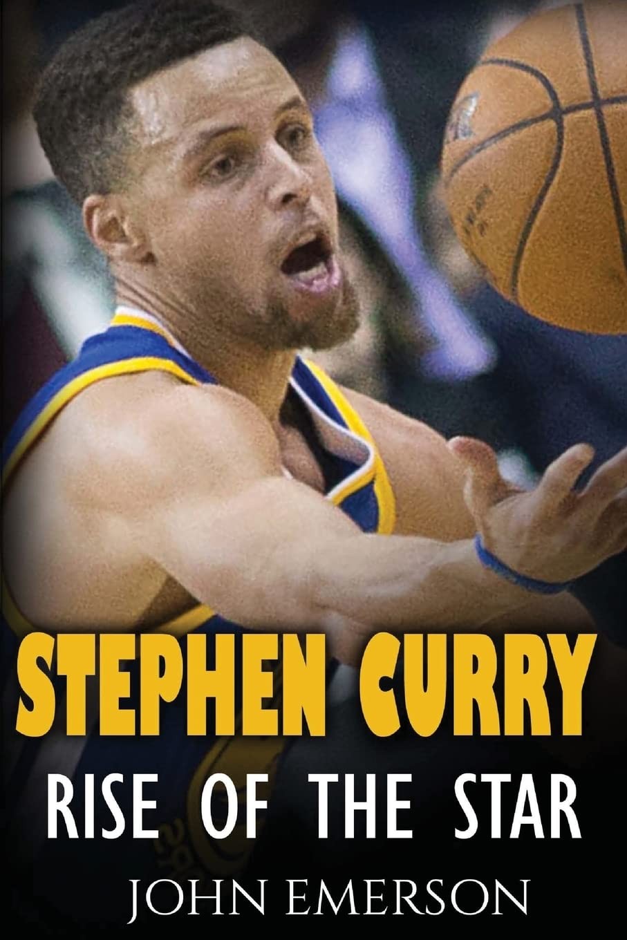 Stephen Curry: Rise of the Star. The inspiring and interesting life story fr…