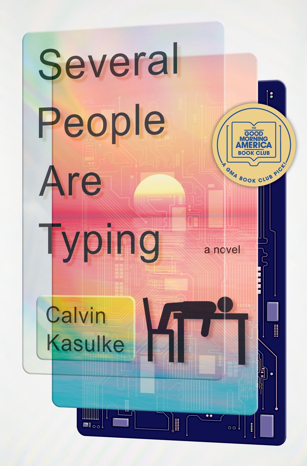 Several People Are Typing: A Novel – Kasulke, Calvin – Very Good – See condi…