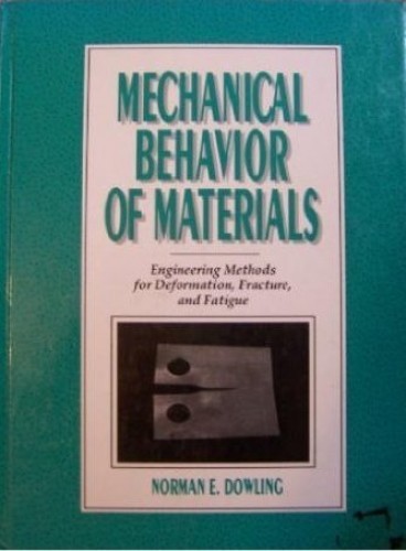 Mechanical Behavior of Materials: Engineering Methods for Deformation, Fr – GOOD