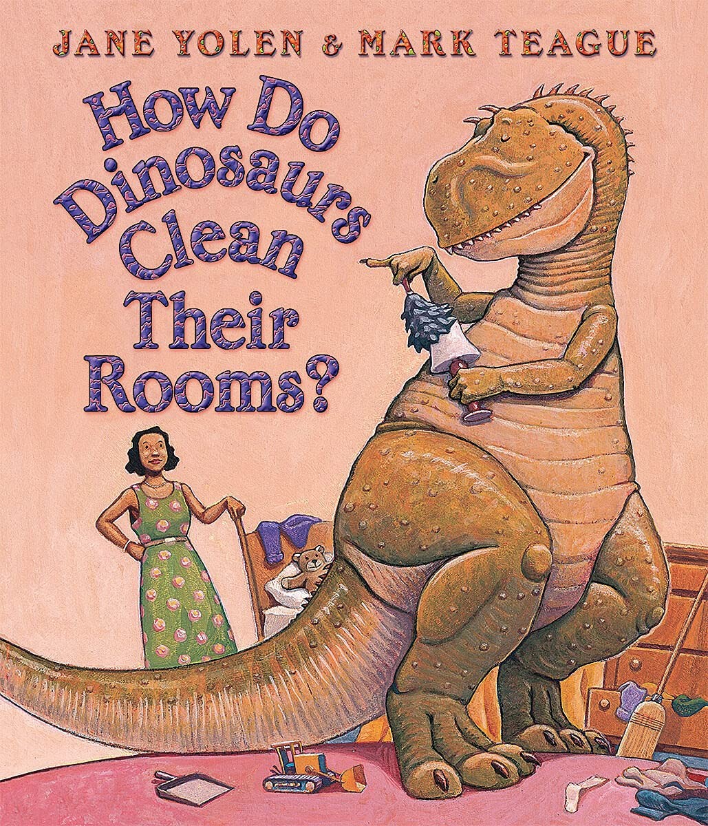 How Do Dinosaurs Clean Their Room? – Yolen, Jane|Teague, Mark – Very Good – …