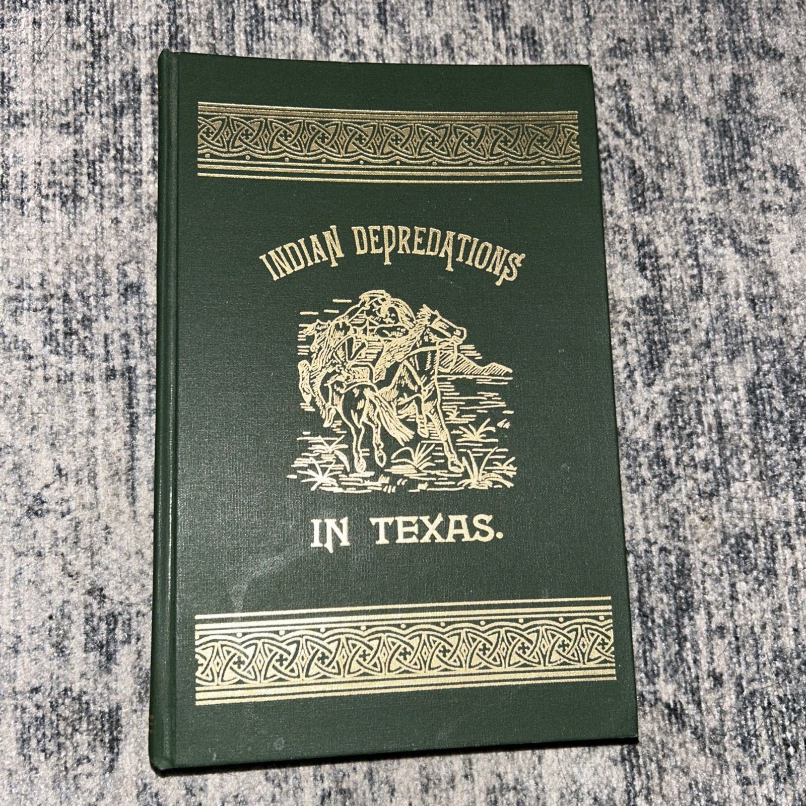 Indian Depredations In Texas by J. W. Wilbarger 1985 Reproduction Eakin Press