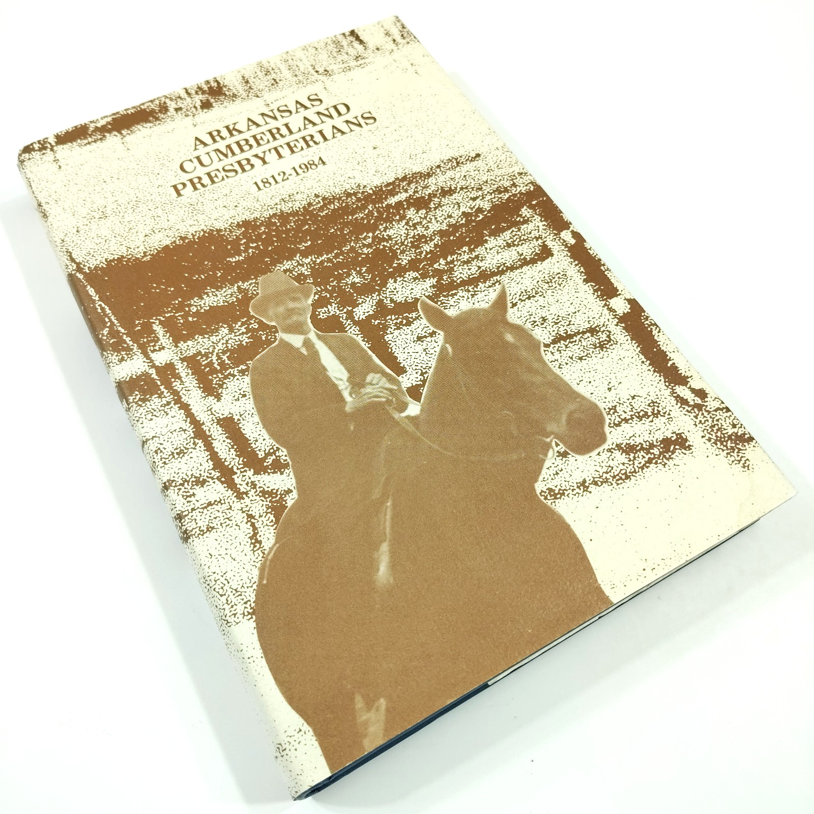 Arkansas Cumberland Presbyterians 1812-1984 [Very Good+, HC] Thomas H. Campbell