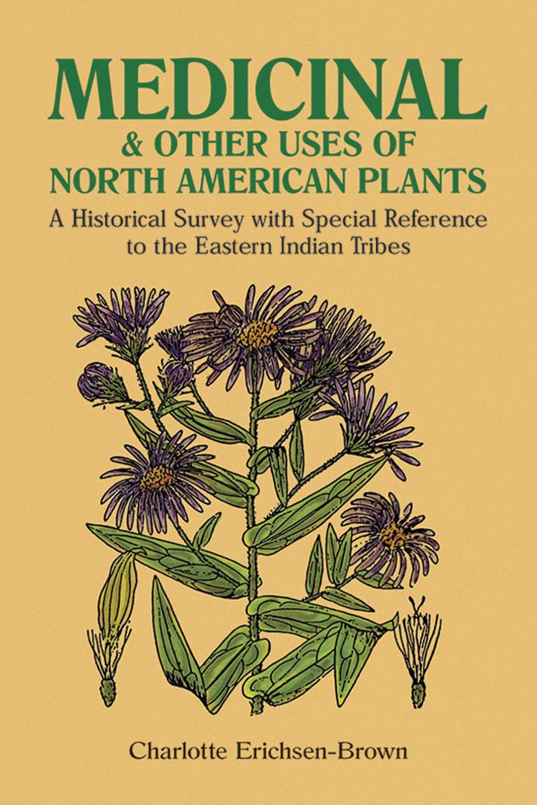 Medicinal and Other Uses of North American Plants: A Historical Survey with …