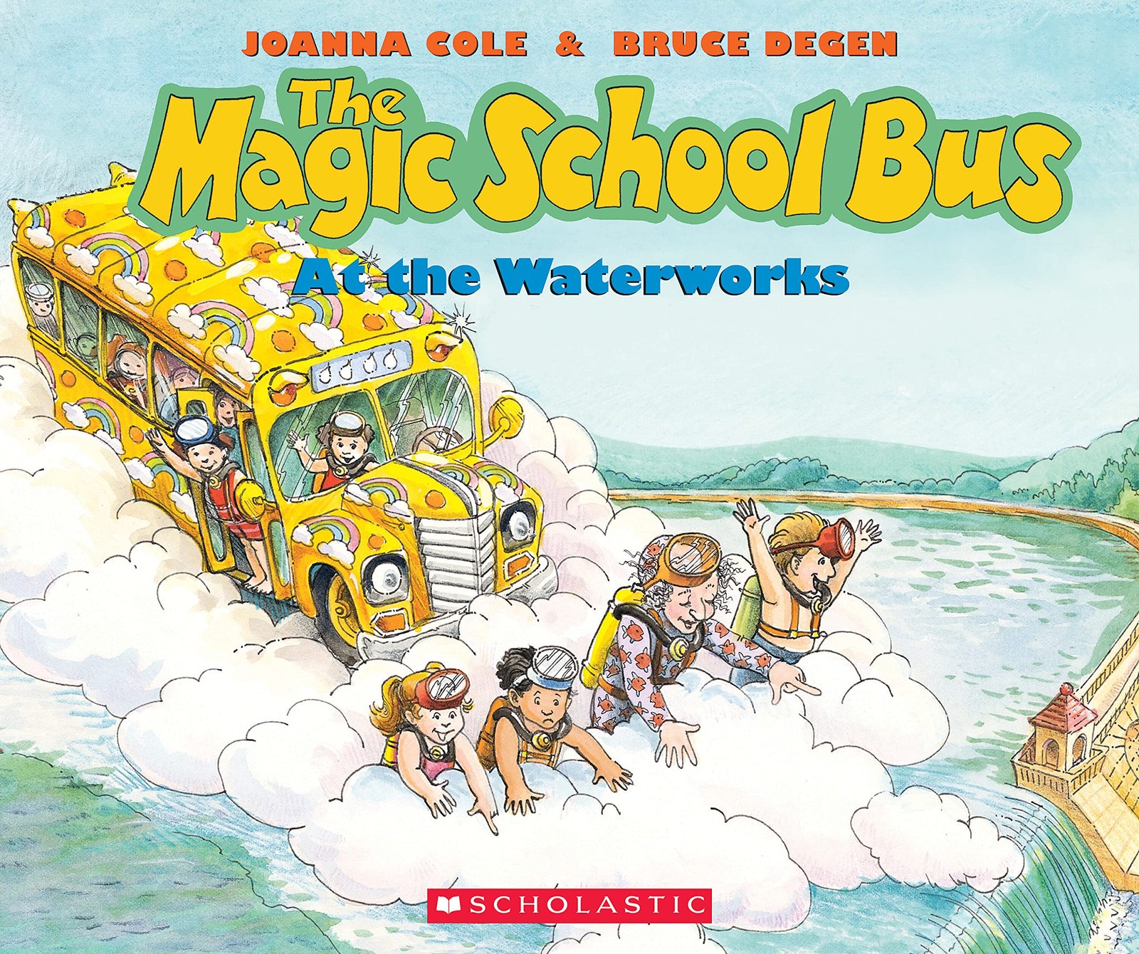 The Magic School Bus At the Waterworks – paperback Cole, Joanna|Degen, Bruce