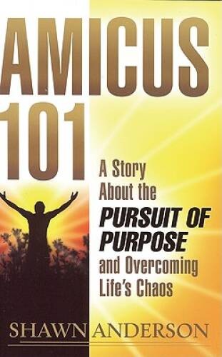 Amicus 101: A Story About the Pursuit of Purpose and Overcoming Life’ – GOOD