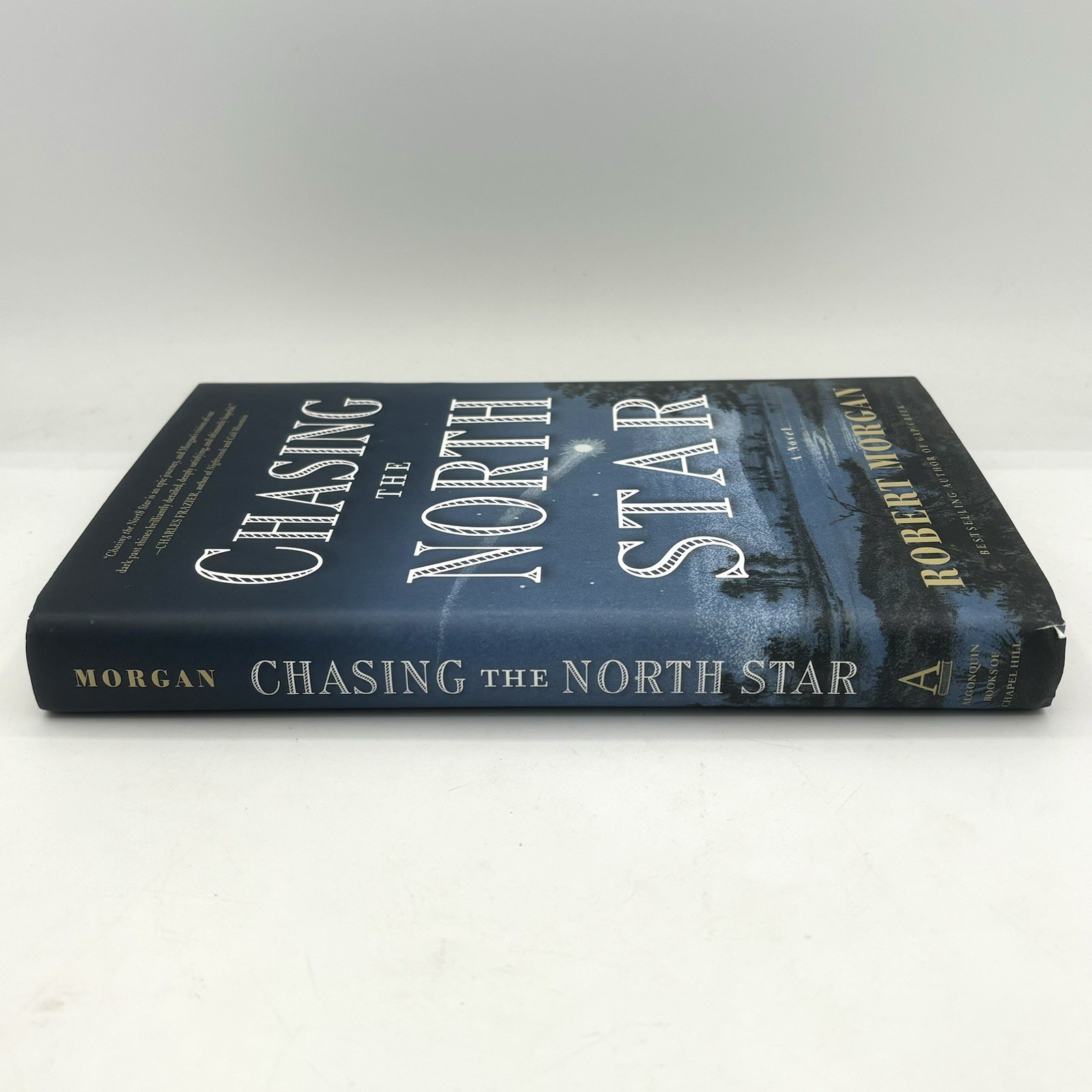 Chasing the North Star: A Novel – By Robert Morgan – 1st Edition Hardcover 2016
