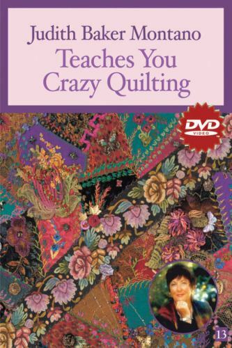 DVD Judith Baker Montano Teaches You Crazy Quilting: At Home with the Experts #1
