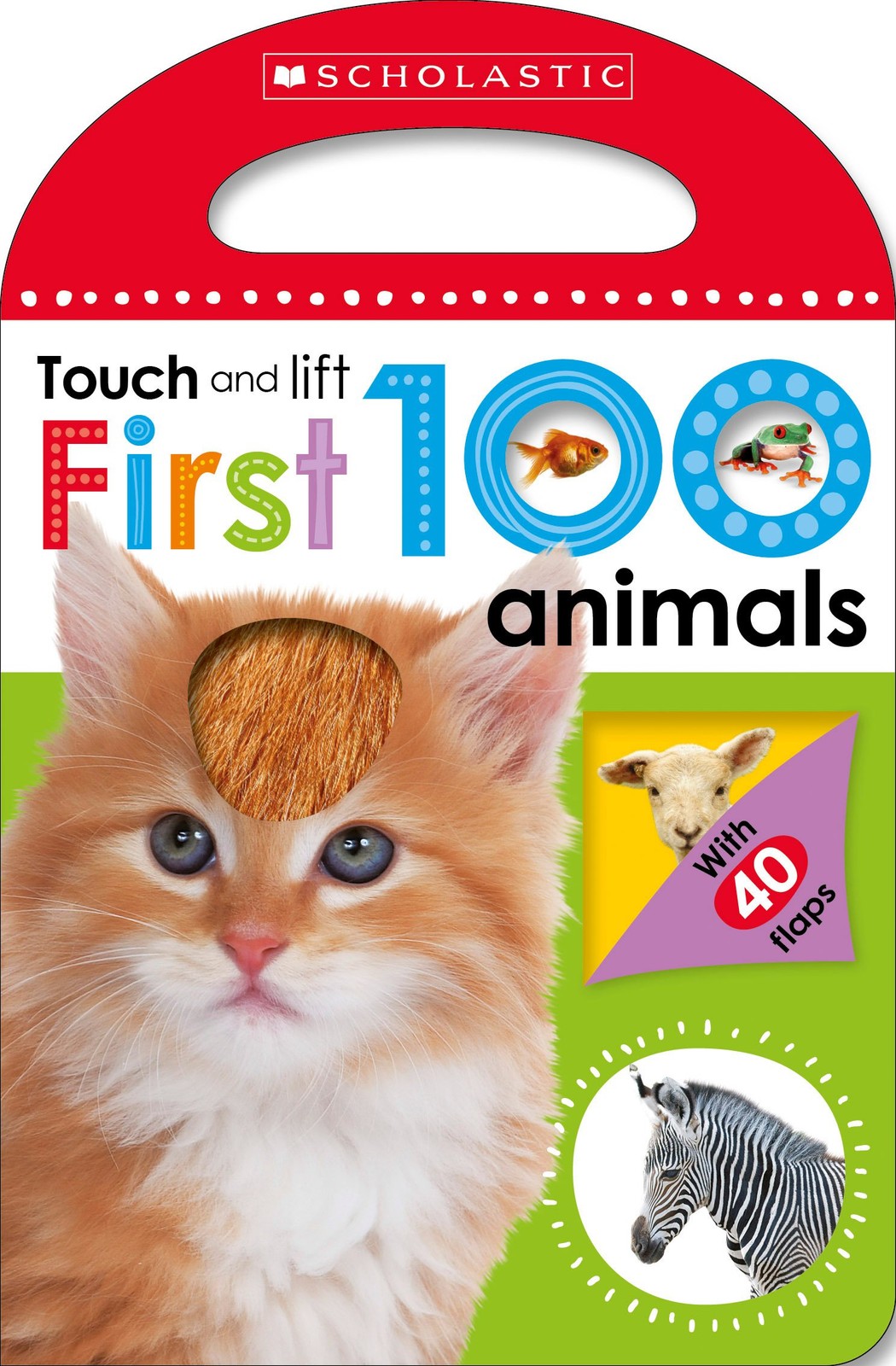 First 100 Animals: Scholastic Early Learners (Touch and Lift) – board book S…