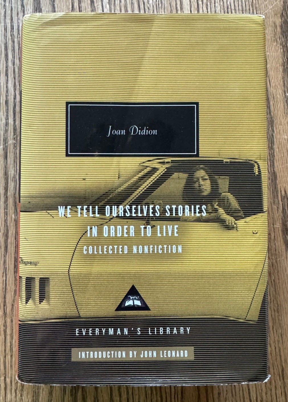We Tell Ourselves Stories in Order to Live: Collected Nonfiction (BCE) by Didion