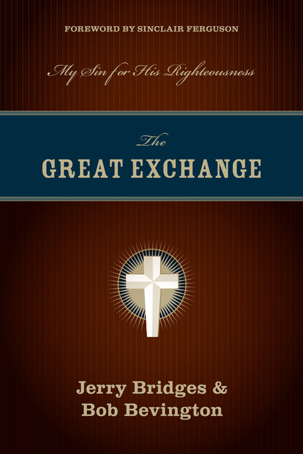 The Great Exchange: My Sin For His Righteousness