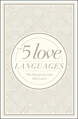 The 5 Love Languages Hardcover Special Edition: The Secret to Love That Lasts