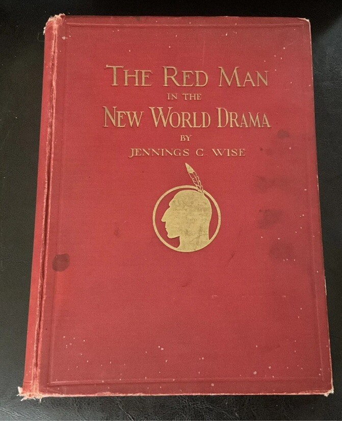 The Red Man In The New World Drama By Jennings C Wise 1931