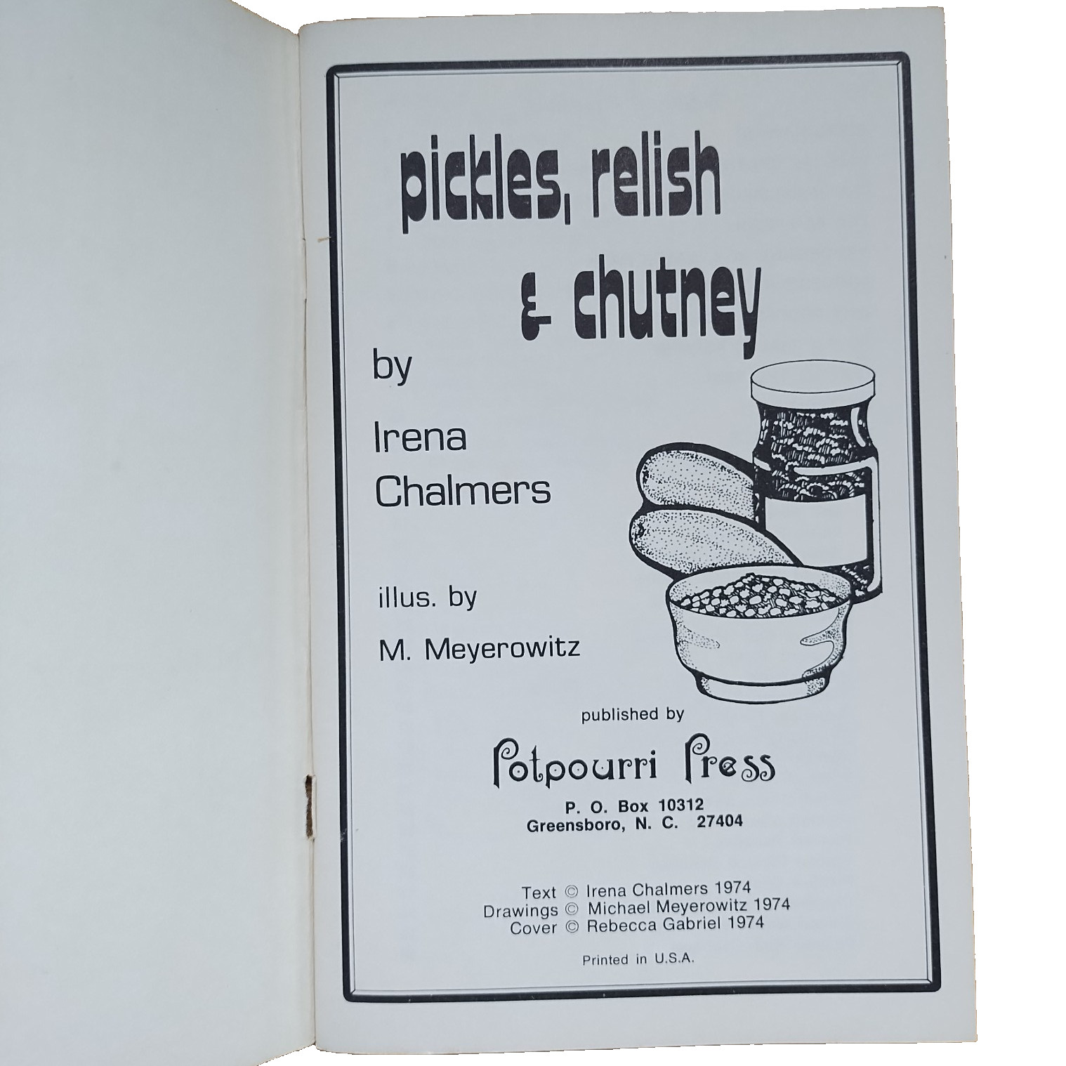 Pickles Relish & Chutney Recipes Irena Chalmers Potpourri Press 1974 Booklet