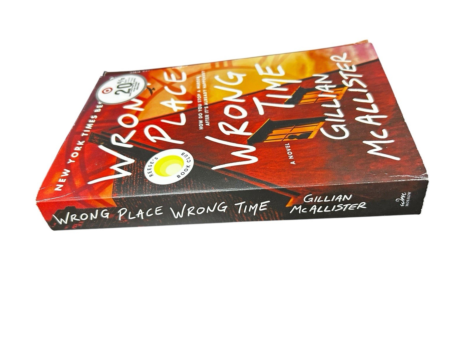 Wrong Place Wrong Time : A Novel by Gillian McAllister (2022, Trade Paperback)
