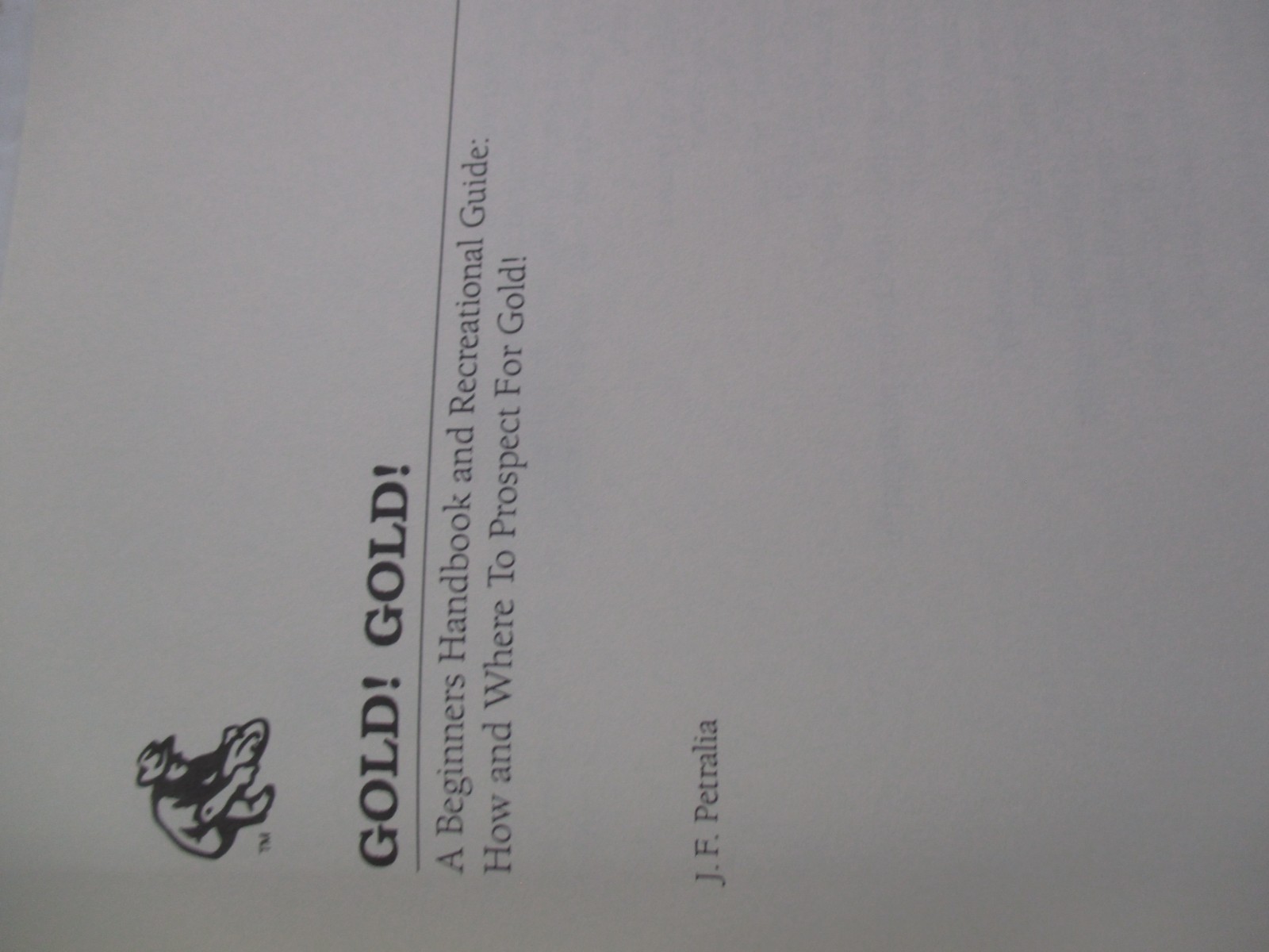 Gold Gold !, Gold Fever, & Gold Diggers Atlas ( 3 books )
