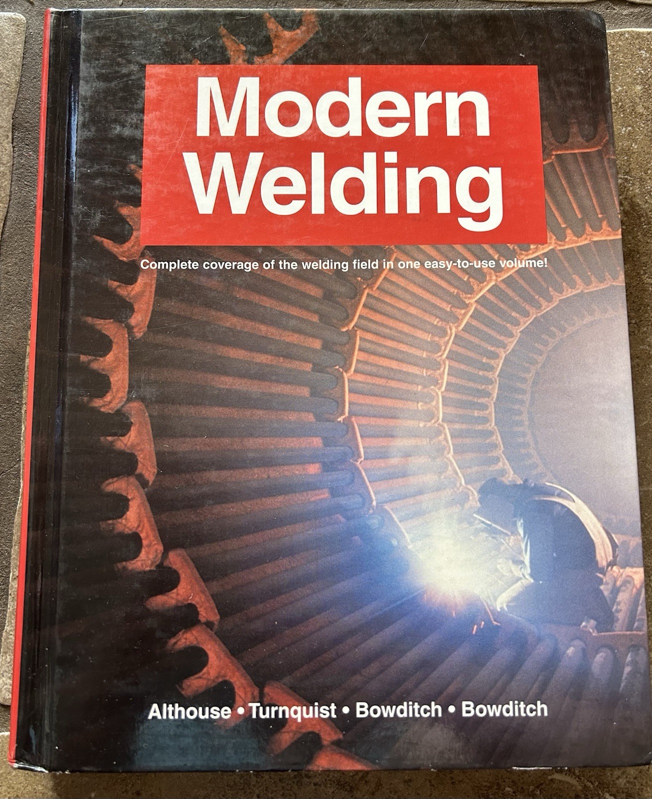 Modern Welding – Complete Coverage of the Welding Field 156637605X