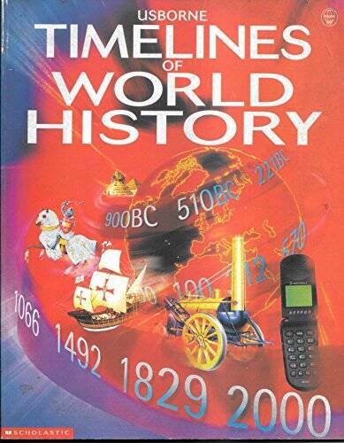 Usborne Timelines of World History – Paperback By Chisholm, Jane – VERY GOOD