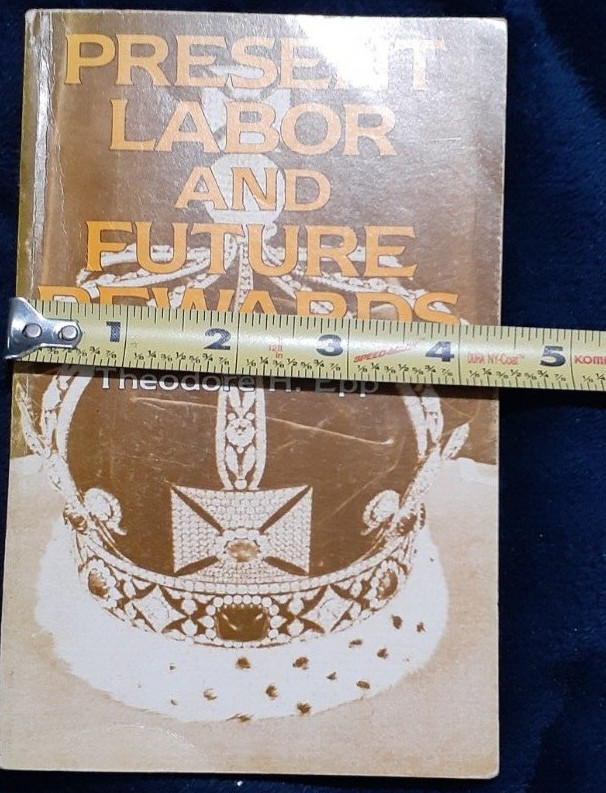 Present Labor And Future Rewards**STAINS, PENCIL MARKS***